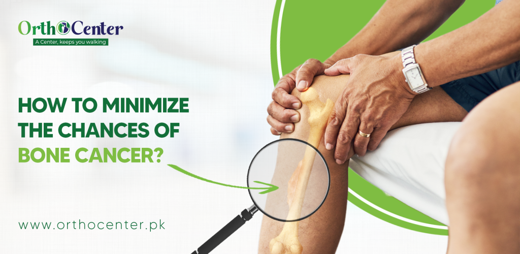 Minimize the Chances of Bone Cancer