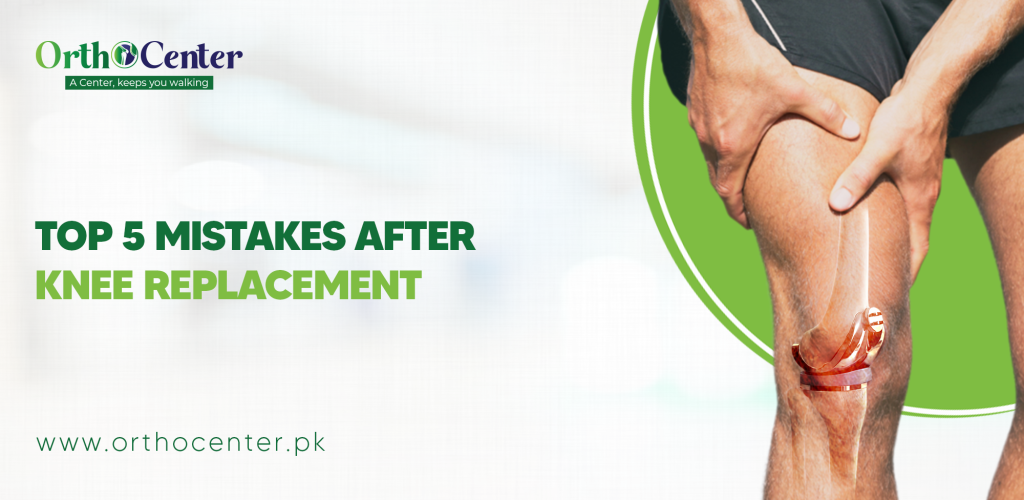 Mistakes After Knee Replacement